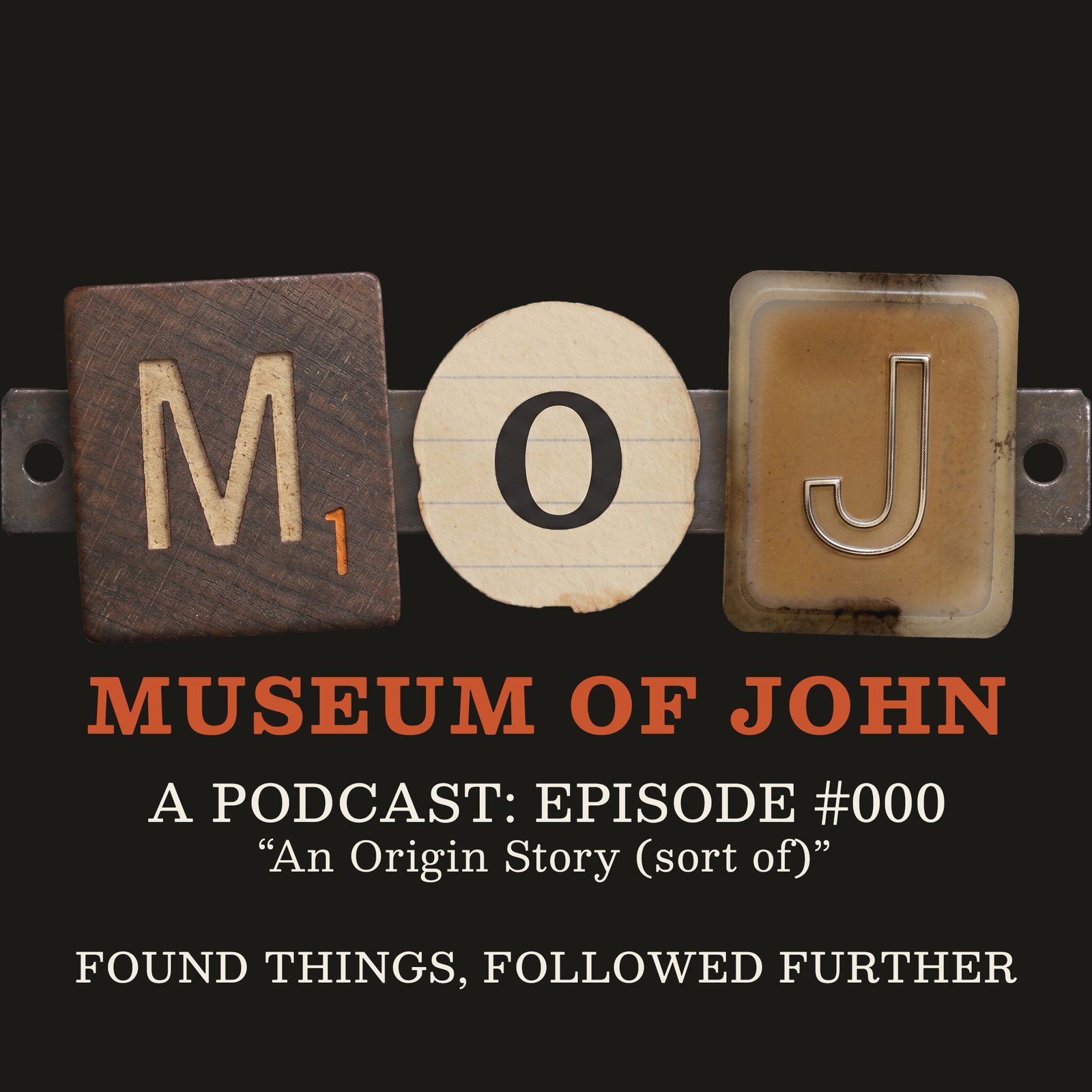 Museum of John, Episode #000: An Origin Story (sort of)